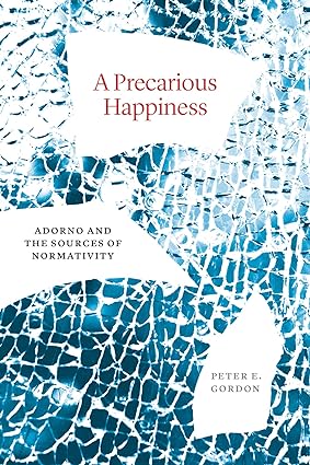A Precarious Happiness: Adorno and the Sources of Normativity - Orginal Pdf